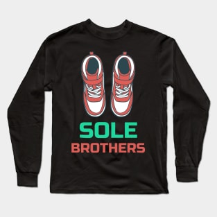 Sole Brothers Sneaker Sneakerhead Long Sleeve T-Shirt